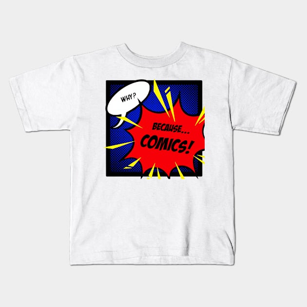 Because... COMICS! (Colors) Kids T-Shirt by capesonthecouch